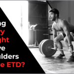 can lifting heavy weight above shoulders cause etd